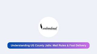 How US County Jail Mail Works: Fast Delivery & Digital Scanning