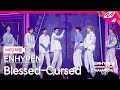[MPD직캠] 엔하이픈 직캠 4K 'Blessed-Cursed' (ENHYPEN FanCam) | @ENHYPEN COMEBACK SHOW