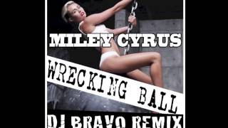 Miley Cyrus - Wrecking Ball (DJ Bravo Big Room House Remix)