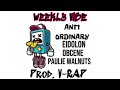 Eidolon Paulie Walnuts And OBCENE Weekly Vibe Sesh Anti Ordinary Bonus Track Prod By V RAP