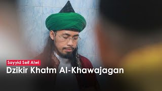 Download lagu Dzikir Khatm Al-Khawajagan | Sayyid Seif Alwi mp3