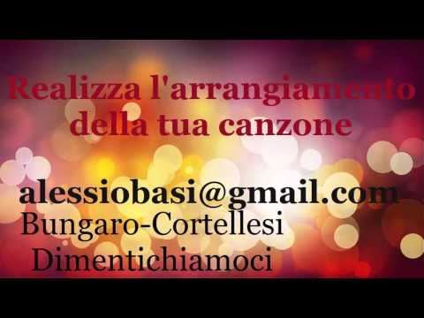 Bungaro Cortellesi Dimentichiamoci demo Karaoke