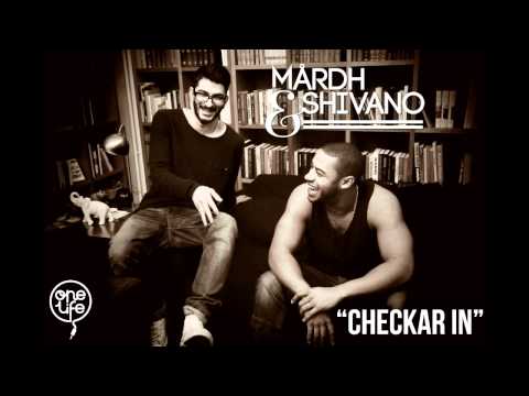 Mårdh & Shivano - Checkar In