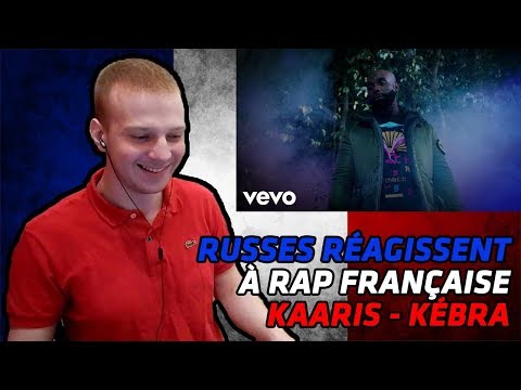 RUSSIANS REACT TO FRENCH RAP | KAARIS - KÉBRA | REACTION