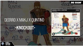 Deorro x MAKJ x Quintino - Knockout (Extended Mix)