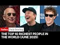 The Top 10 Richest People In The World June 2025