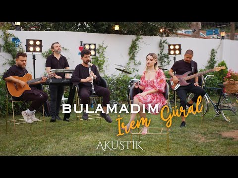 İrem Güral - Bulamadım