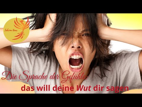 Sprache der Gefühle: das will deine Wut dir sagen -schließe Freundschaft mit deiner Wut
