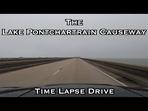 The Lake Pontchartrain Causeway - World's Longest Bridge Over Water - Time Lapse POV