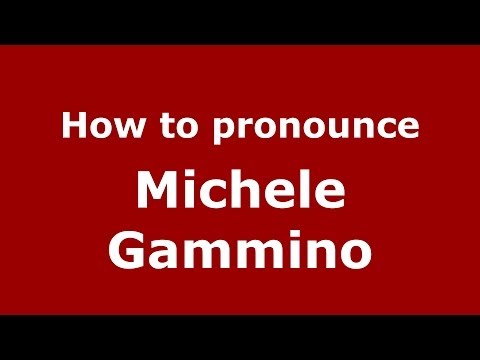 How to pronounce Michele Gammino (Italian/Italy)  - PronounceNames.com