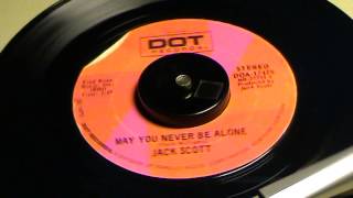 JACK SCOTT-MAY YOU NEVER BE ALONE