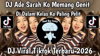 Download lagu DJ ADE SARAH KO MEMANG GENIT DIDALAM KELAS KO PALING PELIT TREND VELOCITY TIKTOK TERBARU 2026 mp3