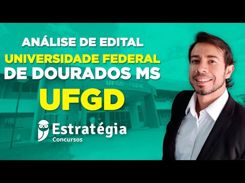 Concurso Universidade Federal de Dourados: Análise de Edital