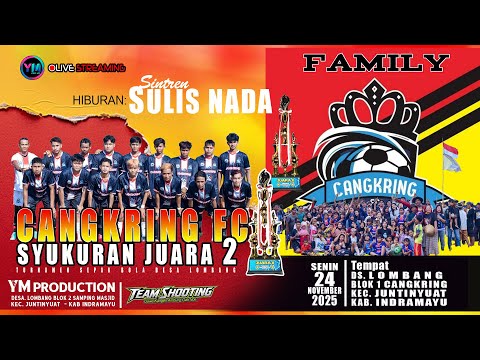 🔴LIVE  'SYUKURAN CANGKRING FC JUARA 2' TURNAMEN BOLA DS.LOMBANG JUNTINYUAT - INDRAMAYU  24 NOV 2025