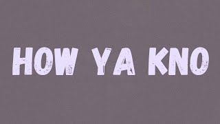 NBA Youngboy - How Ya Kno (Lyrics)