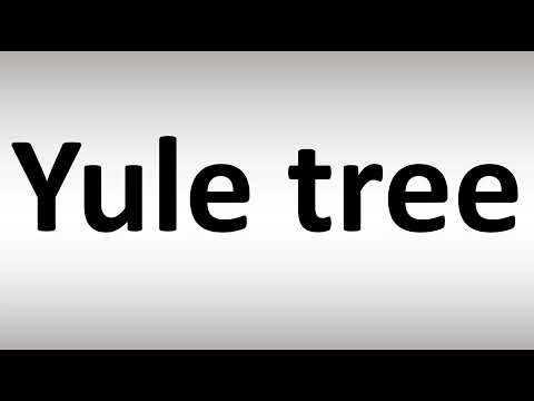 How to Pronounce Yule tree
