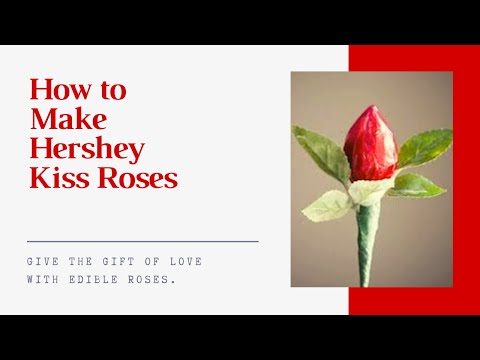 #DIY Hershey Kisses Roses
