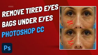 How to Remove Tired Eyes and Bags Under Eyes - Photoshop CC
