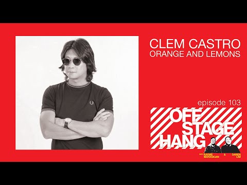 Offstage Hang 103  Clem Castro Orange and Lemons