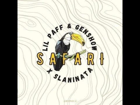 Lil Paff & Genshow ft. SLANINATA - SAFARI (Official Audio)
