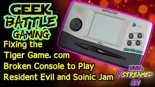 Fixing the Tiger Game.Com Retro 90S Handheld Console to Play Resident Evil 2 & Sonic Jam Geek Battle