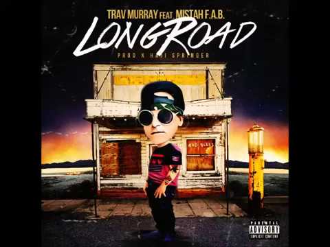 Trav Murray - Long Road (feat. Mistah F.A.B.)