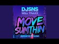 MOVE SUMTHIN Feat WILL TRAXX
