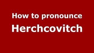 How to pronounce Herchcovitch