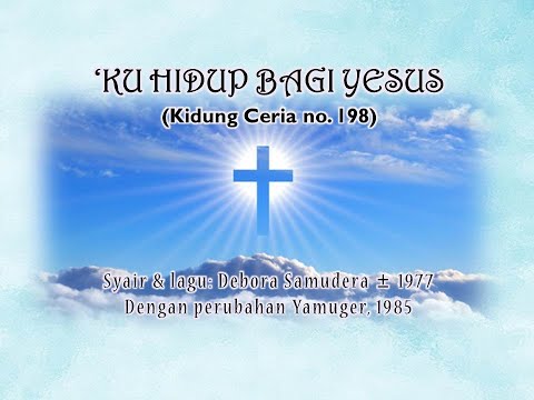 Ku Hidup Bagi Yesus (KC 198)