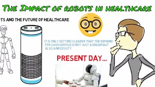 The Impact of Robots in Healthcare - Digital Humanities