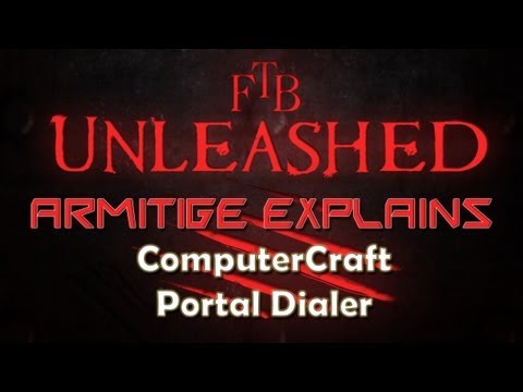 FTB Unleashed - Armitige Explains ComputerCraft Portal Dialer