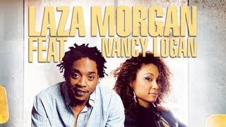 Laza Morgan feat. Nancy Logan - All She Wants (Gone Tomorrow)