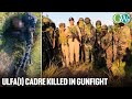 ULFA I CADRE KILLED IN GUNFIGHT WITH ASSAM RIFLES IN NAMSAI DIST ARUNACHAL PRADESH