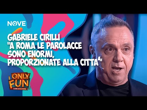 Gabriele Cirilli "A Roma le parolacce sono enormi, proporzionate alla città" | ONLY FUN