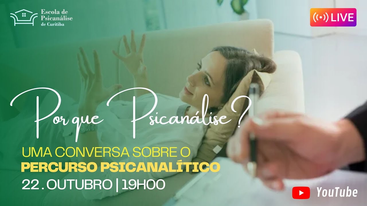 Live - Por que Psicanálise? - Uma conversa sobre o percurso psicanalítico