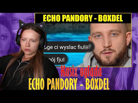 Kasix ogląda  ̶O̶L̶B̶R̶Z̶Y̶M̶ ECHO PANDORY - BOXDEL