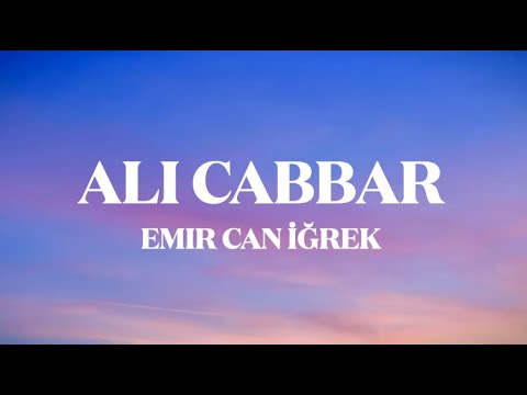 EMIR CAN İĞREK - Ali Cabbar (Lyrics)