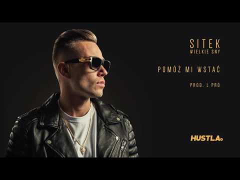 Sitek - Pomóż Mi Wstać (prod. L Pro)