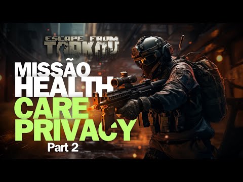 Health Care Privacy Part 2 - SIMPLIFICADO | Escape From Tarkov (QUEST GUIDE)