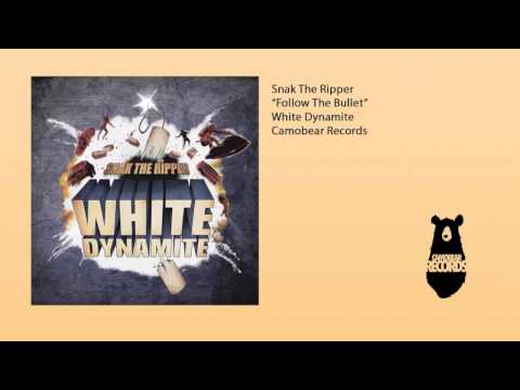 Snak The Ripper - "Follow The Bullet"