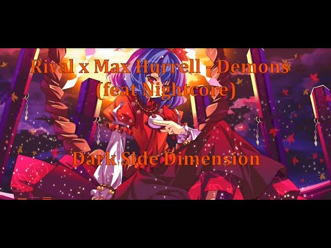 RIVAL X MAX HURRELL - DEMONS 😈   (D.S.D EPIC MUSIC RELEASE FT. NIGHTCORE)