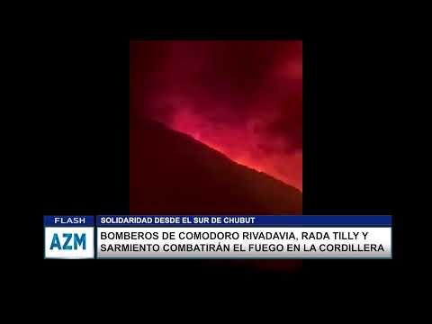 BOMBEROS DE COMODORO RIVADAVIA, RADA TILLY Y SARMIENTO COMBATIRÁN EL FUEGO EN LA CORDILLERA