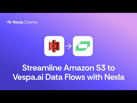 Moving Data From S3 to Vespa with Nexla