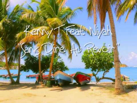 Kenny T Feat Niyah - Sans dire au revoir  2010