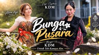 Download lagu BUNGA PUSARA – Lagu Untuk Teh Kanaya Alm. | Karya KDM | Emka 9 & Alivia Ayu mp3