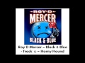 Roy D Mercer - Black & Blue - Track 12 - Horny Hound