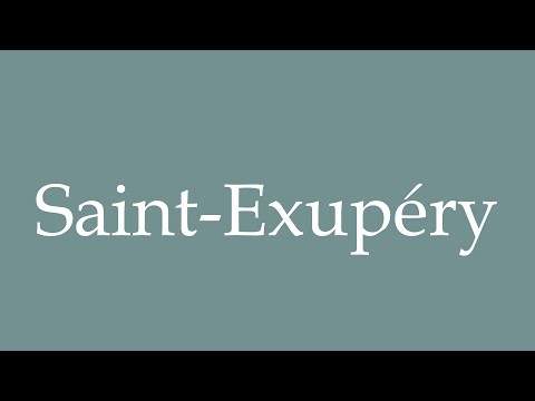 How to Pronounce ''Saint-Exupéry'' Correctly in French