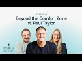 Episode 07: Beyond the Comfort Zone - Paul Taylor's Road to Resilience