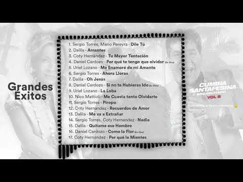 CUMBIA SANTAFESINA GRANDES ÉXITOS VOL 2  - Sergio Torres, Dalila, Coty Hernandez y Mas