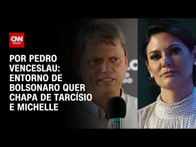 Entorno de Bolsonaro quer chapa de Tarcísio e Michelle | CNN 360°